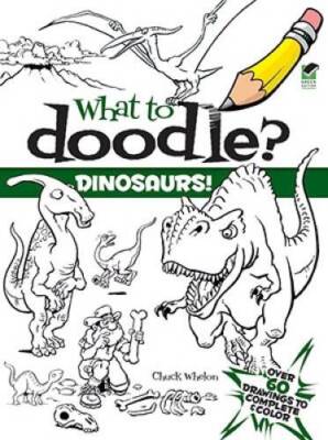 What to Doodle Dinosaurs (Dover Doodle Books) - Paperback - VERY GOOD