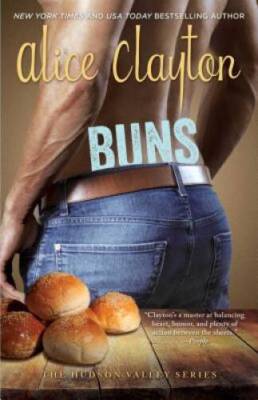 Buns (The Hudson Valley Series) - Paperback By Clayton, Alice - GOOD