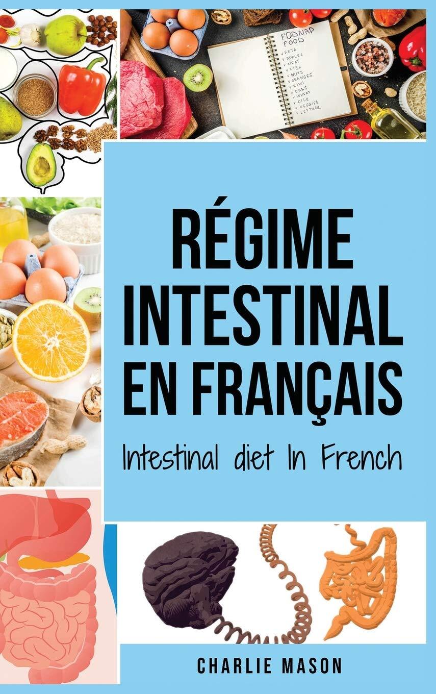 Régime intestinal En français/ Intestinal diet In French (French Edition)