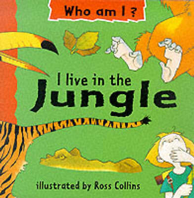 I Live in the Jungle (Who Am I?) (Early Worms: Who Am I?) by 