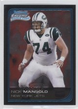 2006 Bowman Chrome Nick Mangold #110 0j3l