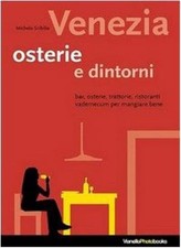 Venezia. Osterie e dintorni,Michela Scibilia