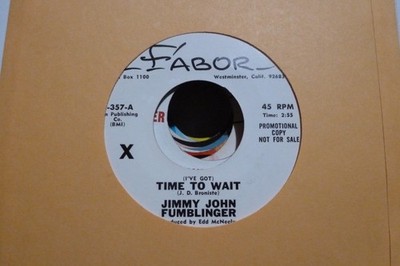 JIMMY JOHN FUMBLINGER TIME.  TO WAIT & .WILLOW SPRINGS NEAR MINT PROMO  45