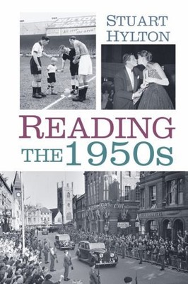 Reading: The 1950s by Hylton, Stuart 0752493531 FREE Shipping
