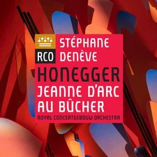 Honegger: Jeanne D'arc Au Bucher by Stephane Deneve [Audio CD]