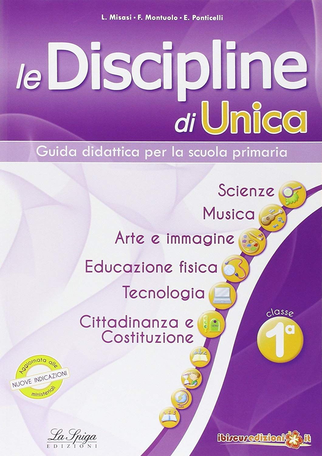 Libro - Discipline Di Unica. Scienze, Musica, Arte E Immagine, Educazione Fisica