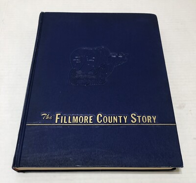 The FILLMORE COUNTY STORY - Geneva Nebraska - 1968 by W. Gaffney - RARE BOOK