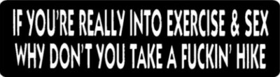 If You're Really Into Exercise & sex Why Don't You Take A Helmet Stickers C