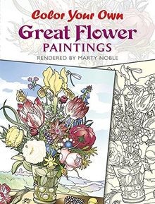 Color Your Own Great Flower Paintings (Dover Pictor... | Buch | Zustand sehr gut