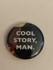 Cool Story, Man Pin Back Button P89