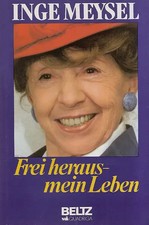 Frei heraus - Mein Leben