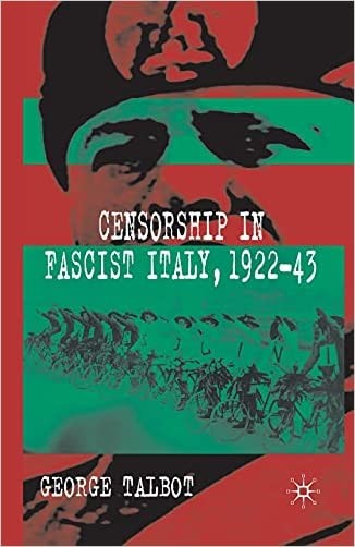 Censorship in Fascist Italy, 1922-43 - 9781349360581