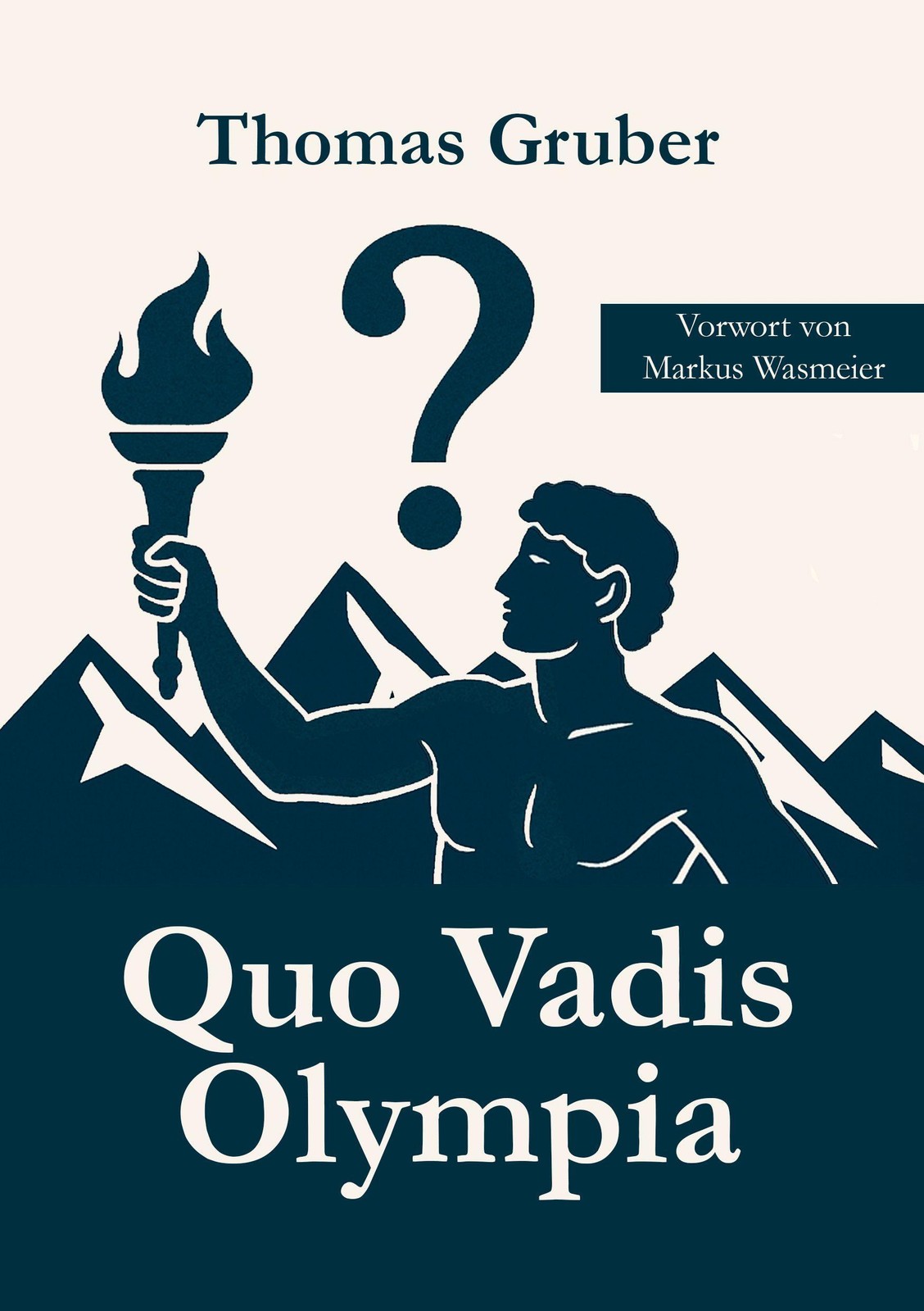 Quo Vadis Olympia Thomas Gruber