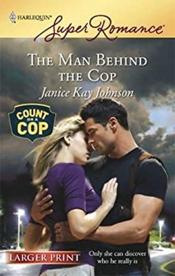 The Man Behind the Cop Mass Market Paperbound Janice Kay Johnson