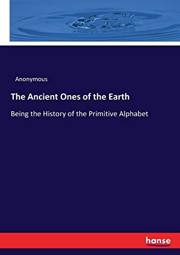 The Ancient Ones of the Earth.New 9783337088309 Fast Free Shipping<|