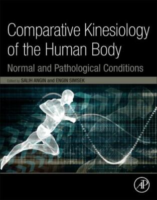 Comparative Kinesiology of the Human Body: Normal and Pathological Conditions: 9