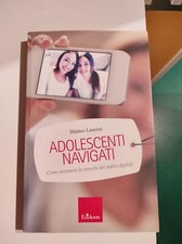 Adolescenti Navigati USATO IN OTTIMO STATO - Matteo Lancini - Erickson 2015 