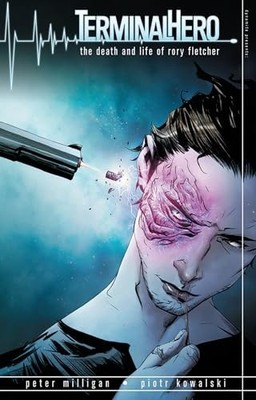 Terminal Hero -  NEW Peter Milligan 2016