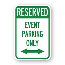 Event Parking Only With Bidirectional Arrow Heavy Gauge Aluminum Parking Sign