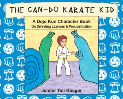 Tull-Gauger - Can-Do Karate Kid  A Dojo Kun Character Book On Defeatin - X555z