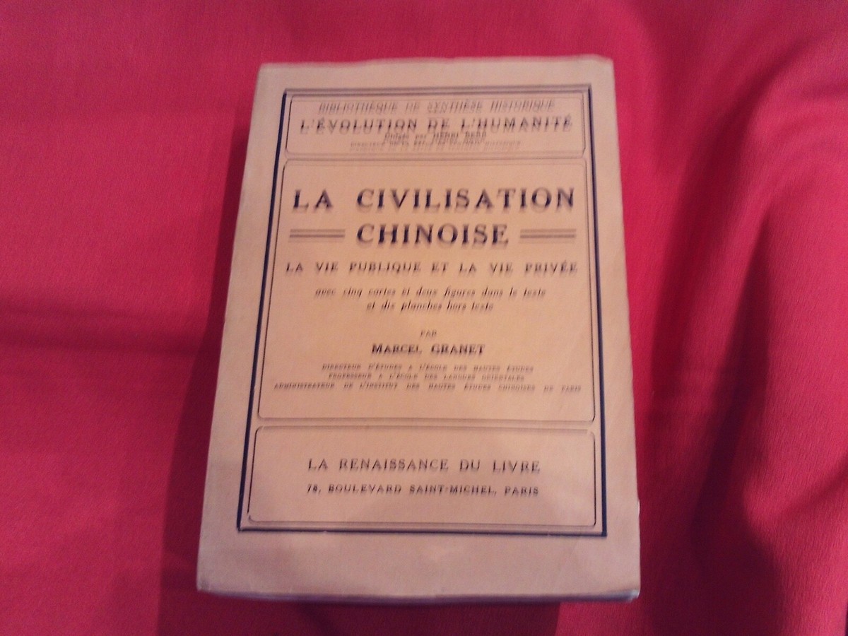Marcel Granet - La Civilisation Chinoise, Bibliothèque Evolution De L'Humanité