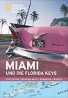 National Geographic Explorer Miami und die Florida Keys von David Raterman, Séverine Bascot und Emmanuelle Beauvillain (2014, Gebundene Ausgabe)