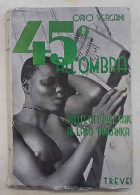 VERGANI 45° im Schatten von Kapstadt zum Tanganjikasee. 1935 (Afrika)
