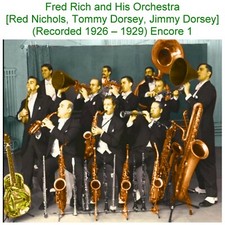 Fred Rich and His Orchestra Red Nichols Tommy Dorsey Jimmy Dorsey (1926-29) CD 