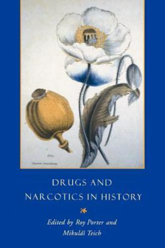 Drugs and Narcotics in History Porter Teich Paperback Cambridge University Press