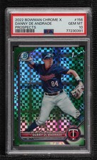 2022 Bowman Chrome X Prospects 22/31 Danny De Andrade PSA 10 GEM MT 11oq