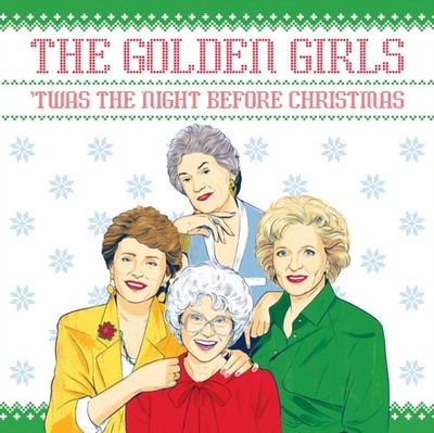 The Golden Girls: 'Twas the Night Before Christmas by Francesco Sedita HARDBACK