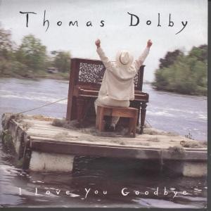 Thomas Dolby I Love You Goodbye 7"" vinyl UK Virgin 1992 7"" in pic sleeve VS1417