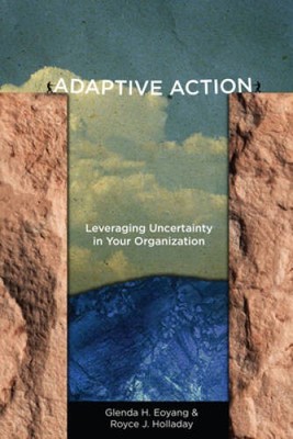 Adaptive Action: Leveraging Uncertainty in Your Organization - Paperback - GOOD