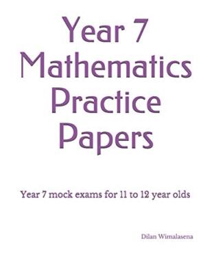 Wimalasena - Year 7 Mathematics Practice Papers  Year 7 mock exams for - X555z