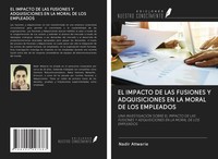 Nadir Attwarie | EL Impacto DE LAS Fusiones Y Adquisiciones EN LA Moral De...