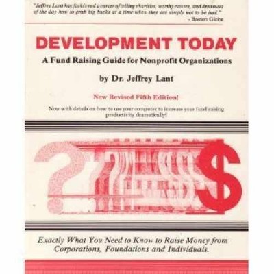 Development Today: A Fund Raising - Paperback, by Lant Jeffrey L. - Very Good