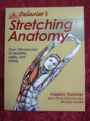 DELAVIER'S STRETCHING ANATOMY HUMAN KINETICS BIOLOGY TEXT BOOK 2011