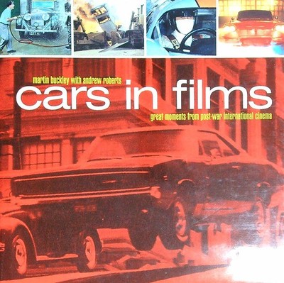 CARS IN FILMS BUCKLEY MARTIN - ROBERTS ANDREW HAYNES PUBLISHING GROUP 2002 \