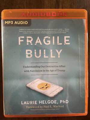 Fragile Bully Audiobook MP3 Laurie Helgoe, PhD Understanding Our Destructive