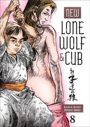 New Lone Wolf and Cub Volume 8: 8 by Koike, Kazuo - Bild 1 von 2