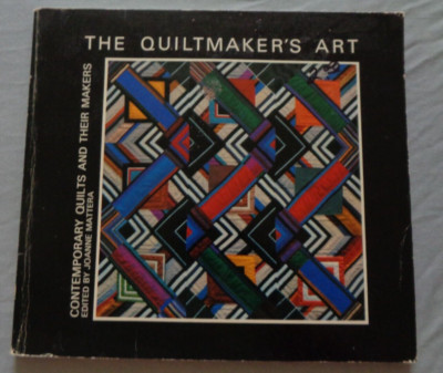 The Quiltmaker's art: Contemporary quilts and their makers by Mattera Sewing Sew