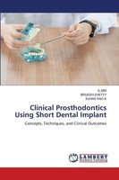 Clinical Prosthodontics Using Short Dental Implant Suhas Rao K
