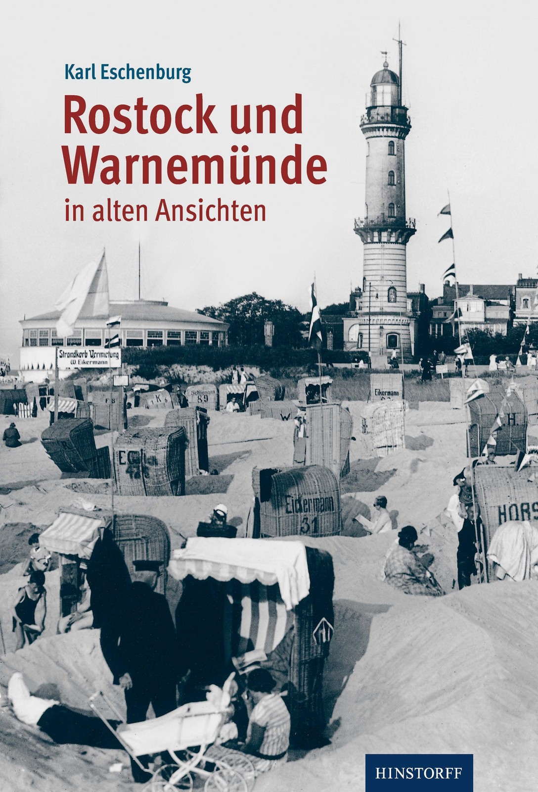 Rostock und Warnemünde in alten Ansichten Karl Eschenburg
