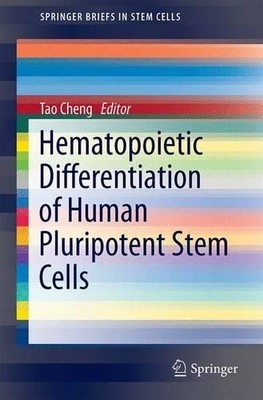 Hematopoietic Differentiation of Human Pluripotent Stem Cells - 9789401773119