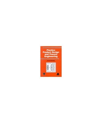 Plastics: Product Design and Process Engineering [Spe Books], Belofsky, Harold
