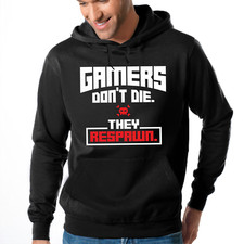 Gamers don't die they respawn Gamer Admin Fun Hoodie Sweatshirt