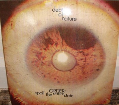 Debt Of Nature - Order:  Spoil The Entire State (LP)