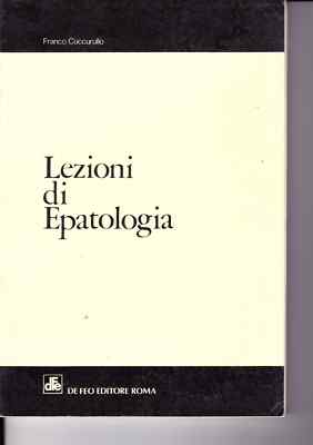LEZIONI DI EPATOLOGIA - CUCCURULLO - DE FEO EDITORE - 1982