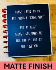 MATTE "S**T Together" Mature Language Cover Set 4 use w/ Classic HAPPY Planner~