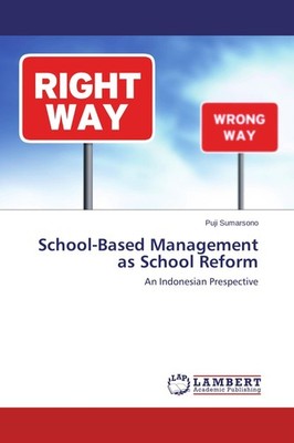 School-Based Management as School Reform Puji Sumarsono